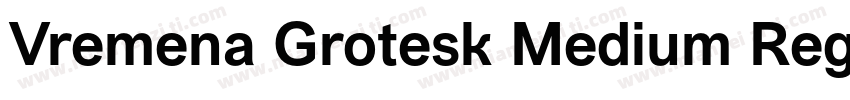 Vremena Grotesk Medium Regular字体转换